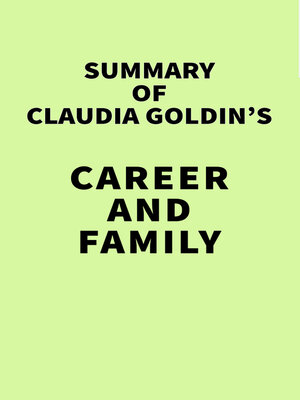 cover image of Summary of Claudia Goldin's Career and Family
